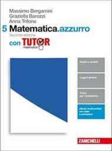 Matematica.azzurro 2ed. - Volume 5 Con Tutor (ldm)