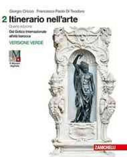 Itinerario Nell'arte 4a Edizione Versione Verde - Volume 2 + Museo (ldm)